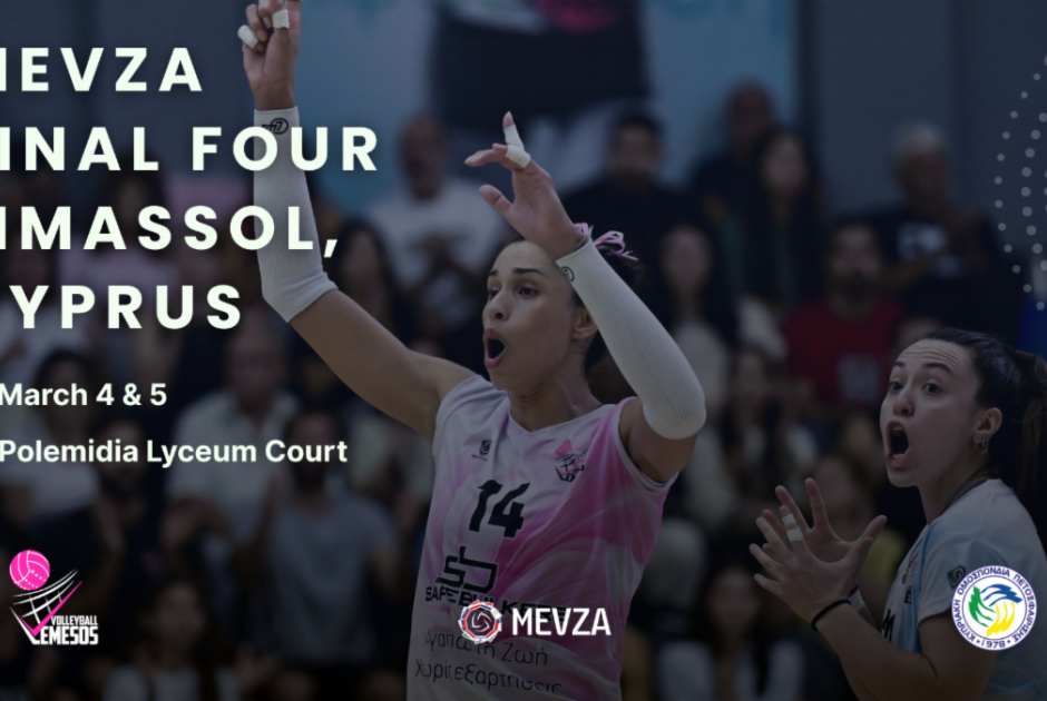 &Eta; &Lambda;&epsilon;&mu;&epsilon;&sigma;ό&sigmaf; &theta;&alpha; &phi;&iota;&lambda;&omicron;&xi;&epsilon;&nu;ή&sigma;&epsilon;&iota; &tau;&omicron; Final Four &tau;&eta;&sigmaf; MEVZA Women&rsquo;s League &tau;&omicron;&nu; &Mu;ά&rho;&tau;&iota;&omicron;